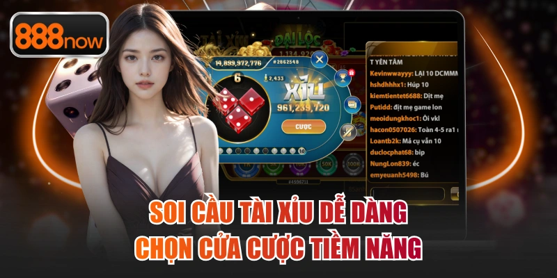 Soi cầu Tài Xỉu dễ dàng chọn cửa cược tiềm năng
