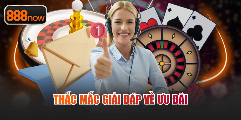 Thắc mắc giải đáp về ưu đãi