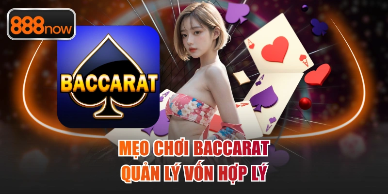 Mẹo chơi baccarat 888now quản lý vốn hợp lý