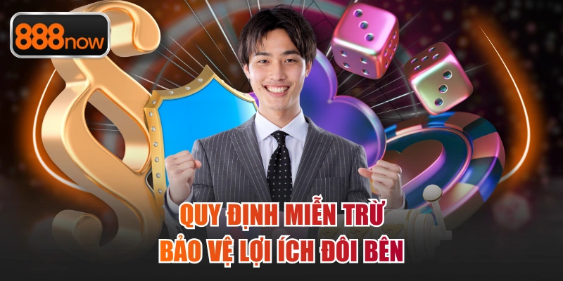 Quy định miễn trừ bảo vệ lợi ích đôi bên